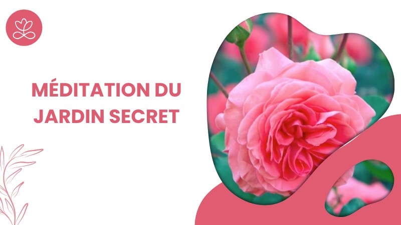 Jour 11. Méditation du jardin secret avec Séverine Lars (17min)